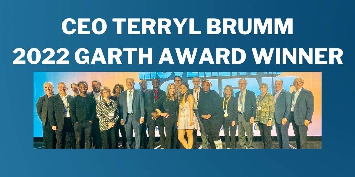 CEO TERRYL BRUMM 2022 GARTH AWARD WINNER